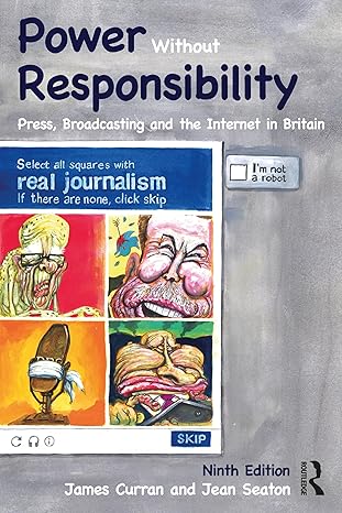 Power Without Responsibility: Press, Broadcasting and the Inteet in Britain-Wow! eBook