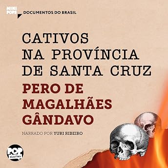 Cativos na Província de Santa Cruz Audiobook by Pero de Magalhães Gândavo episode artwork