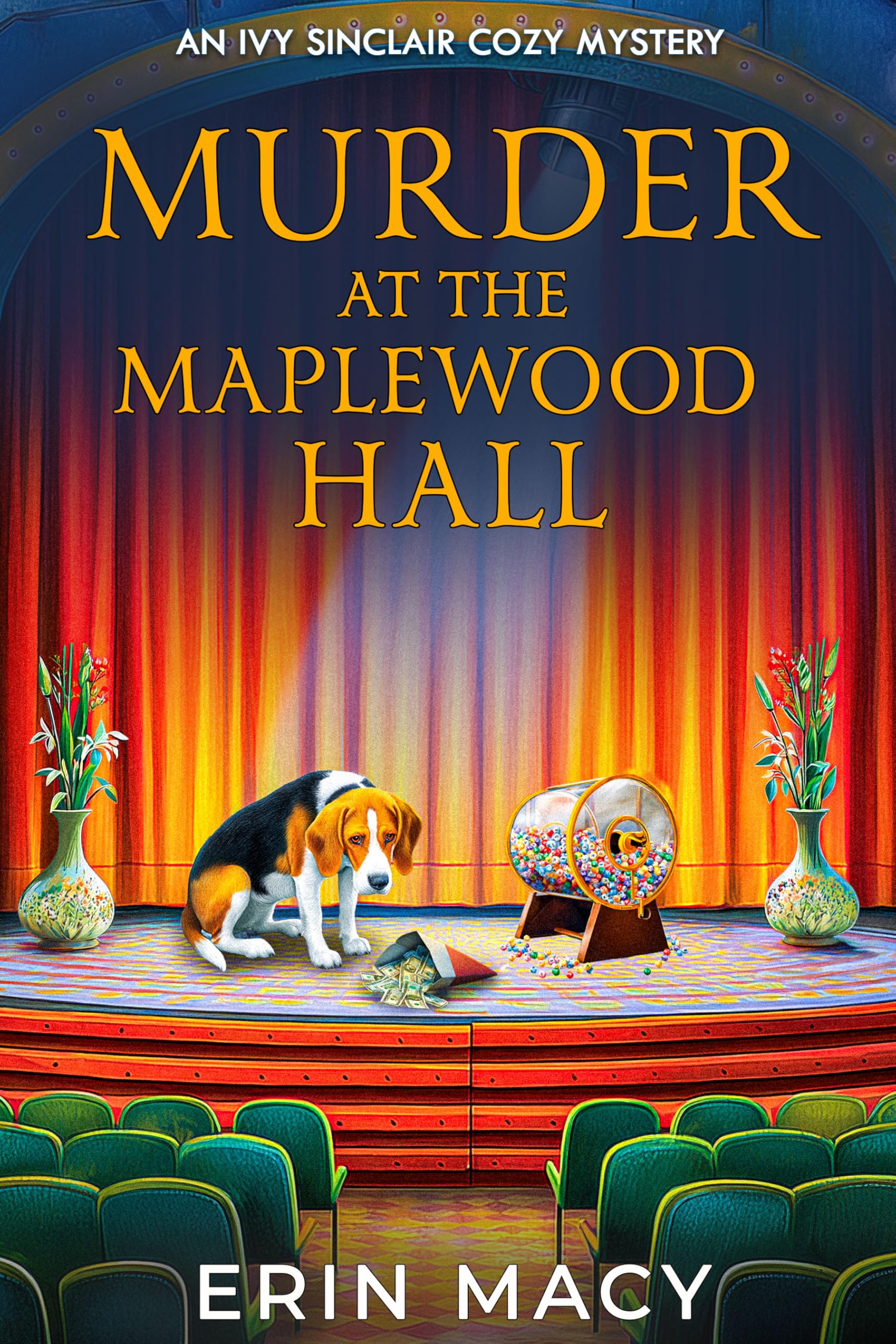 Murder At The Maplewood Hall (The Ivy Sinclair Cozy Mystery Series Book 5)