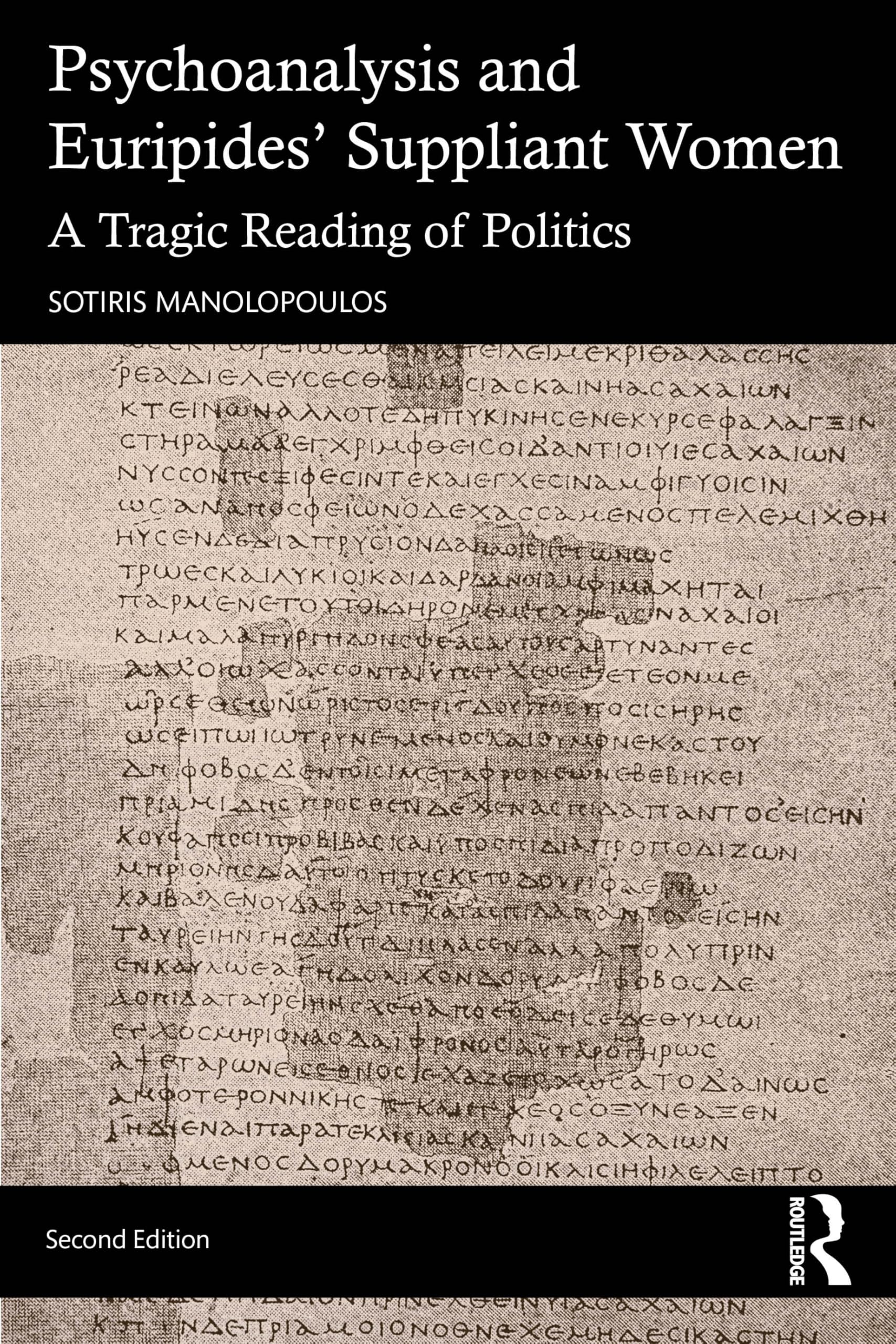 Psychoanalysis and Euripides' Suppliant Women: A Tragic Reading of Politics