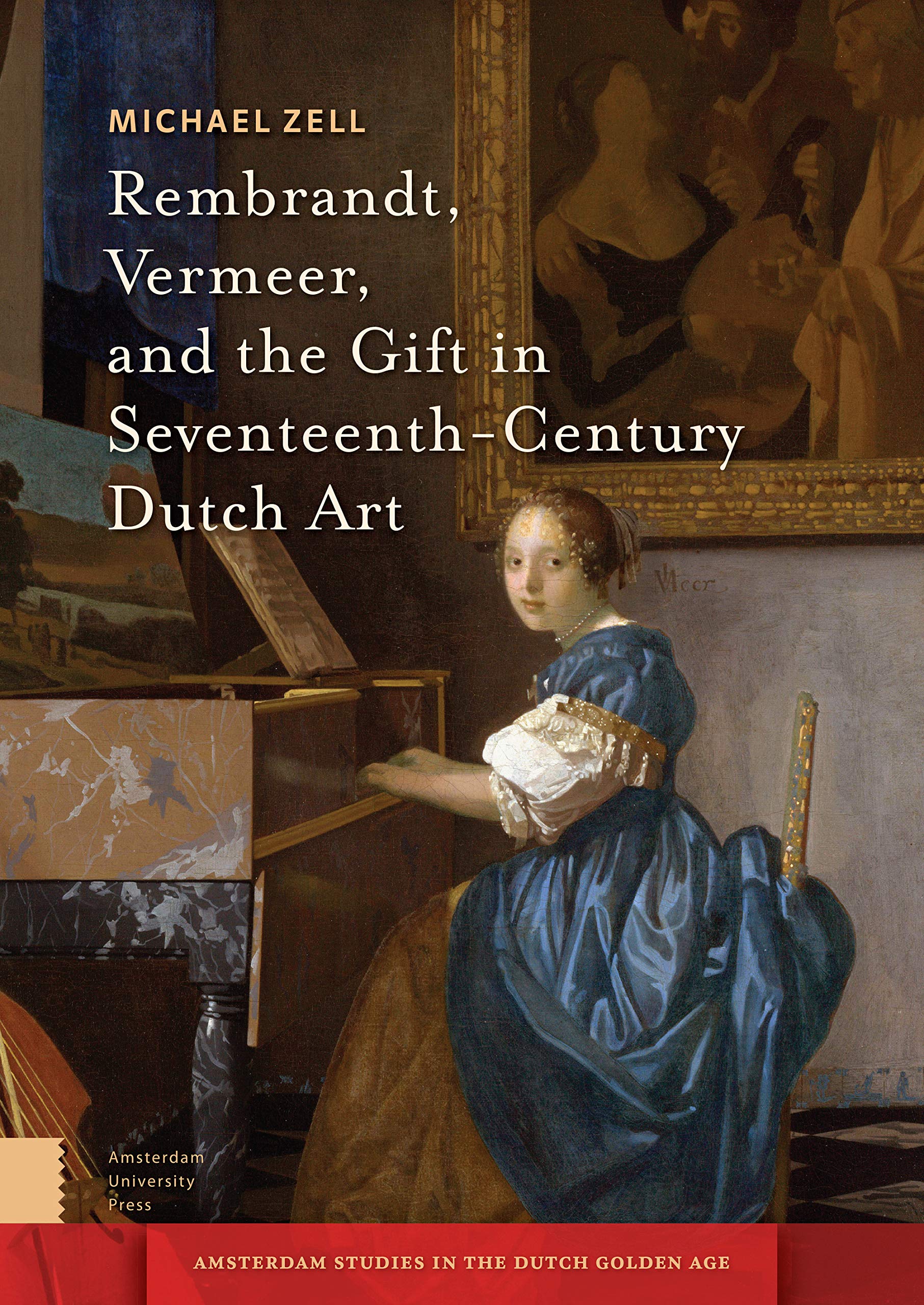 Art hollandais du XVIIe siècle : livre Rembrandt, Vermeer and the Gift