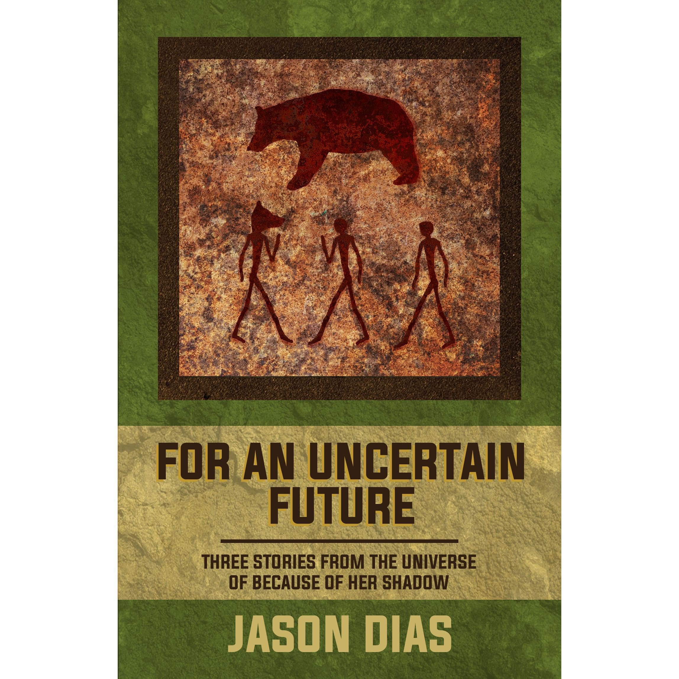 For An Uncertain Future