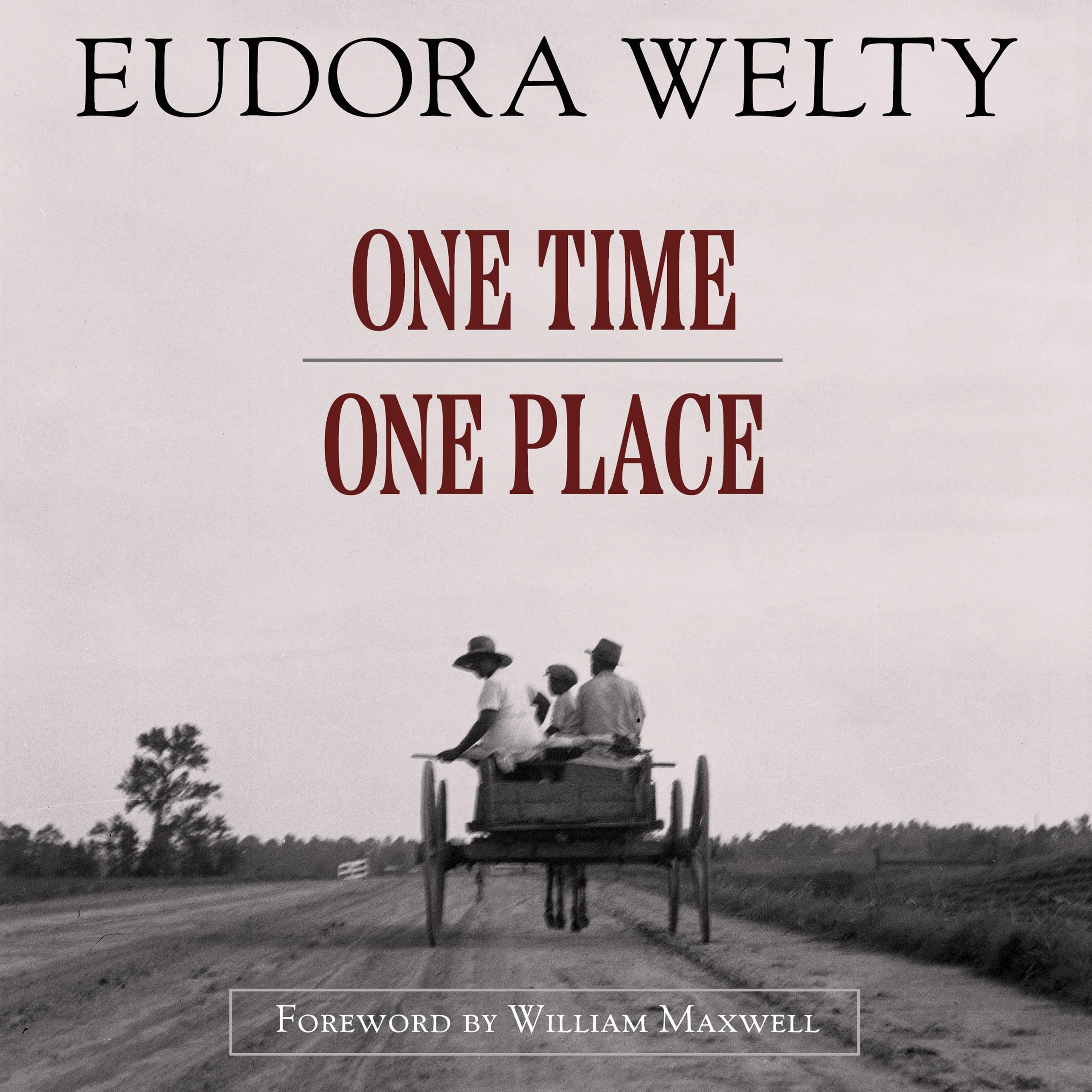 One Time, One Place by Eudora Welty, William Maxwell - 9781496861238