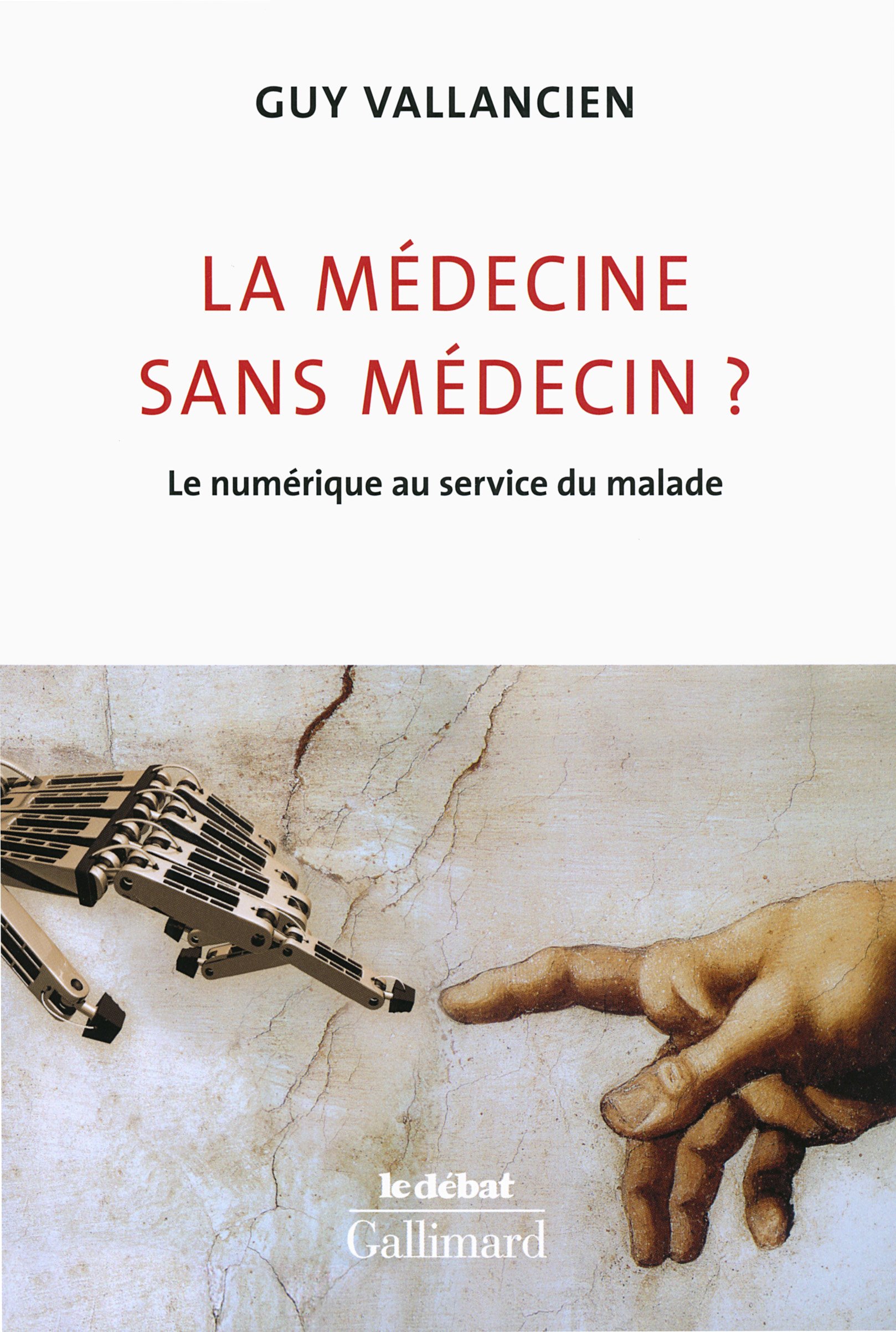 La médecine sans médecin ?: Le numérique au service du malade