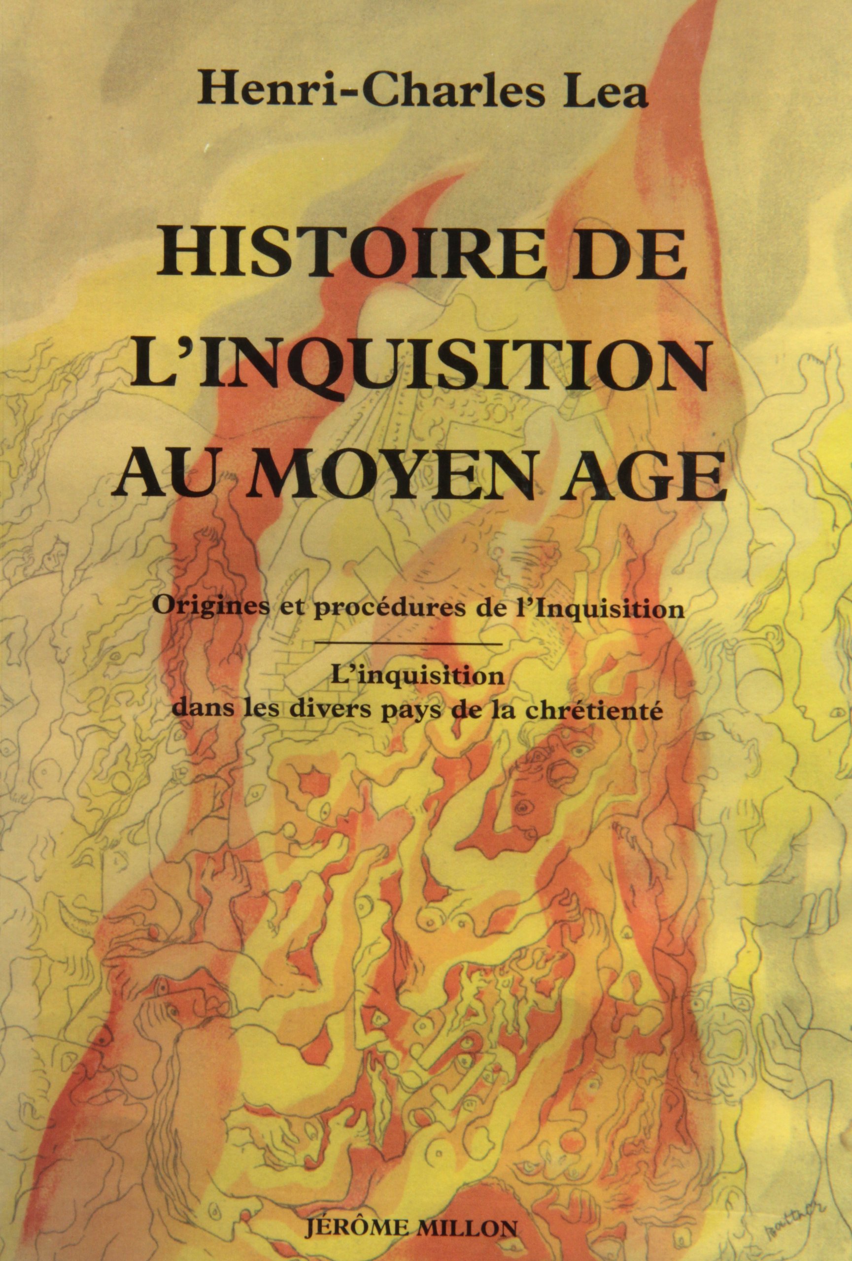 Histoire De L'Inquisition Au Moyen Age. Tomes 1 Et 2, Origines Et Procedures De L'Inquisition, L'Inquisition Dans Les Divers Pays De La Chretiente