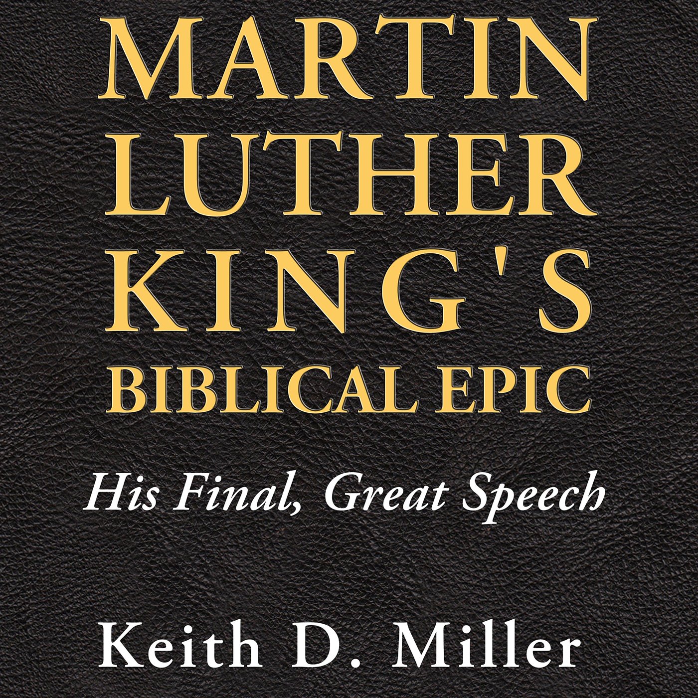 Martin Luther King's Biblical Epic