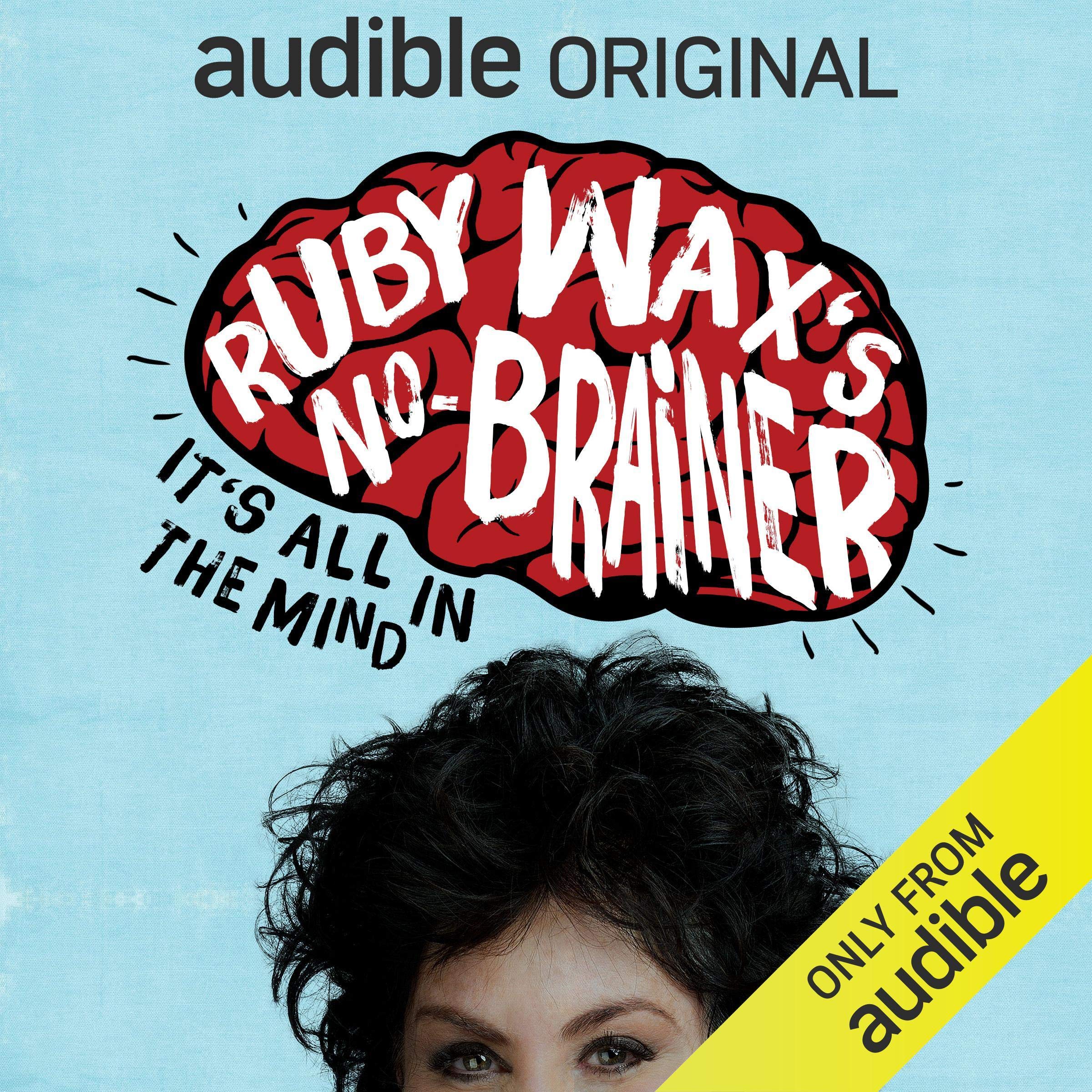 Ruby Wax's No-Brainer: It's All in the Mind
