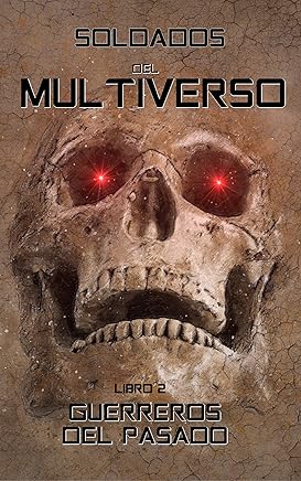 Soldados del Multiverso: Guerreros del pasado (Guerras del Multiverso nº 2) Tienda Kindle,eBooks Kindle,Ciencia ficción, fantasía y terror