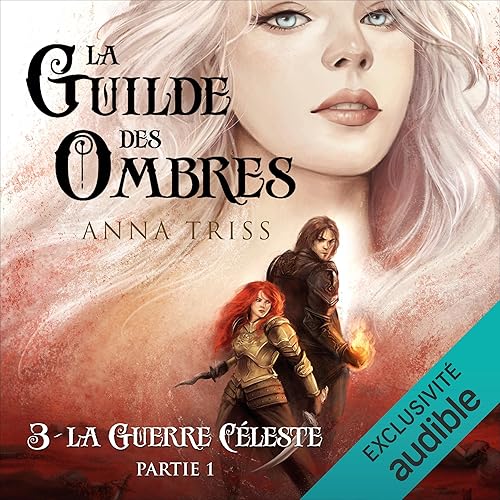 La Guerre Céleste: La Guilde des Ombres 3 partie 1
