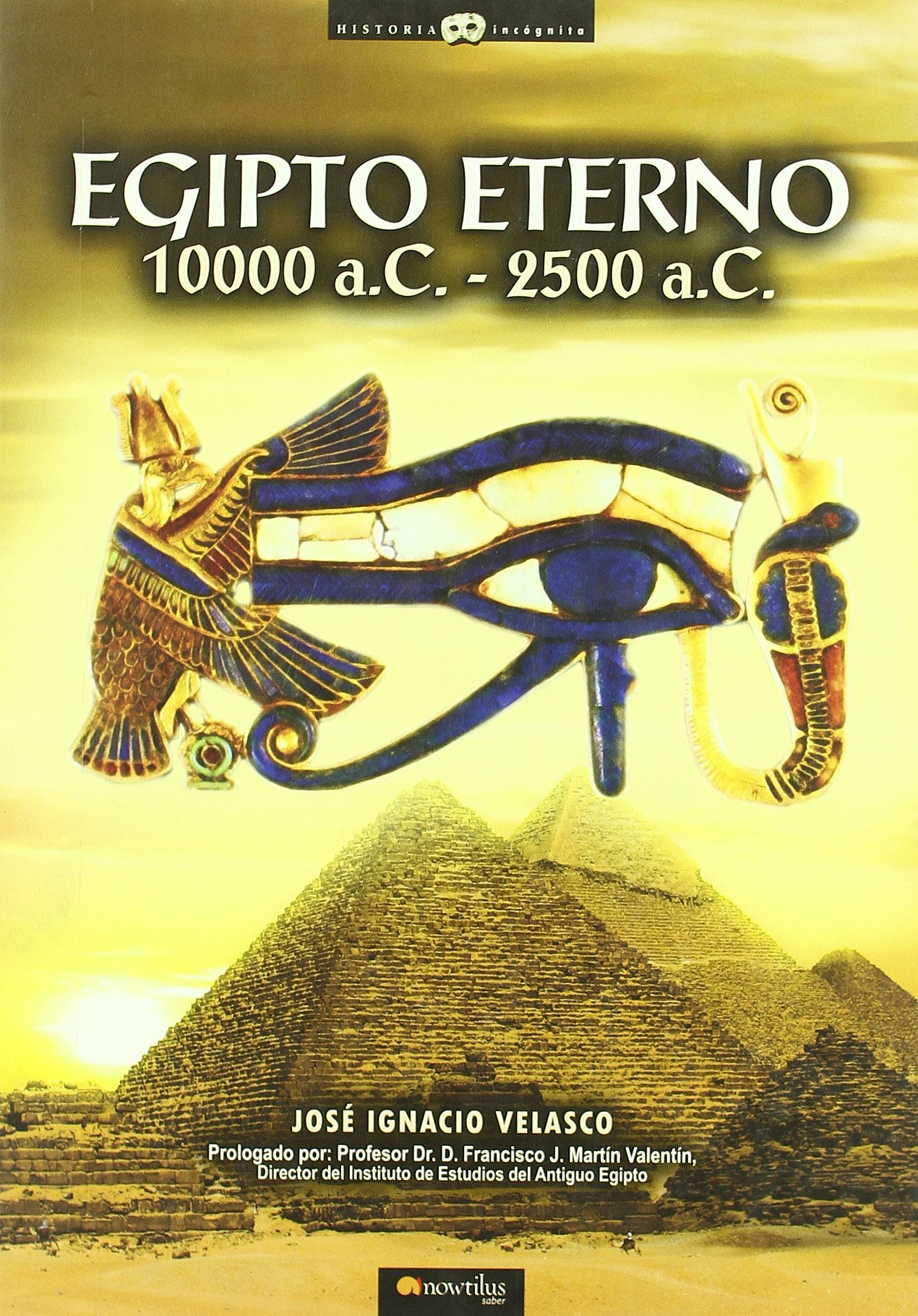 Egipto Eterno (Historia Incógnita)