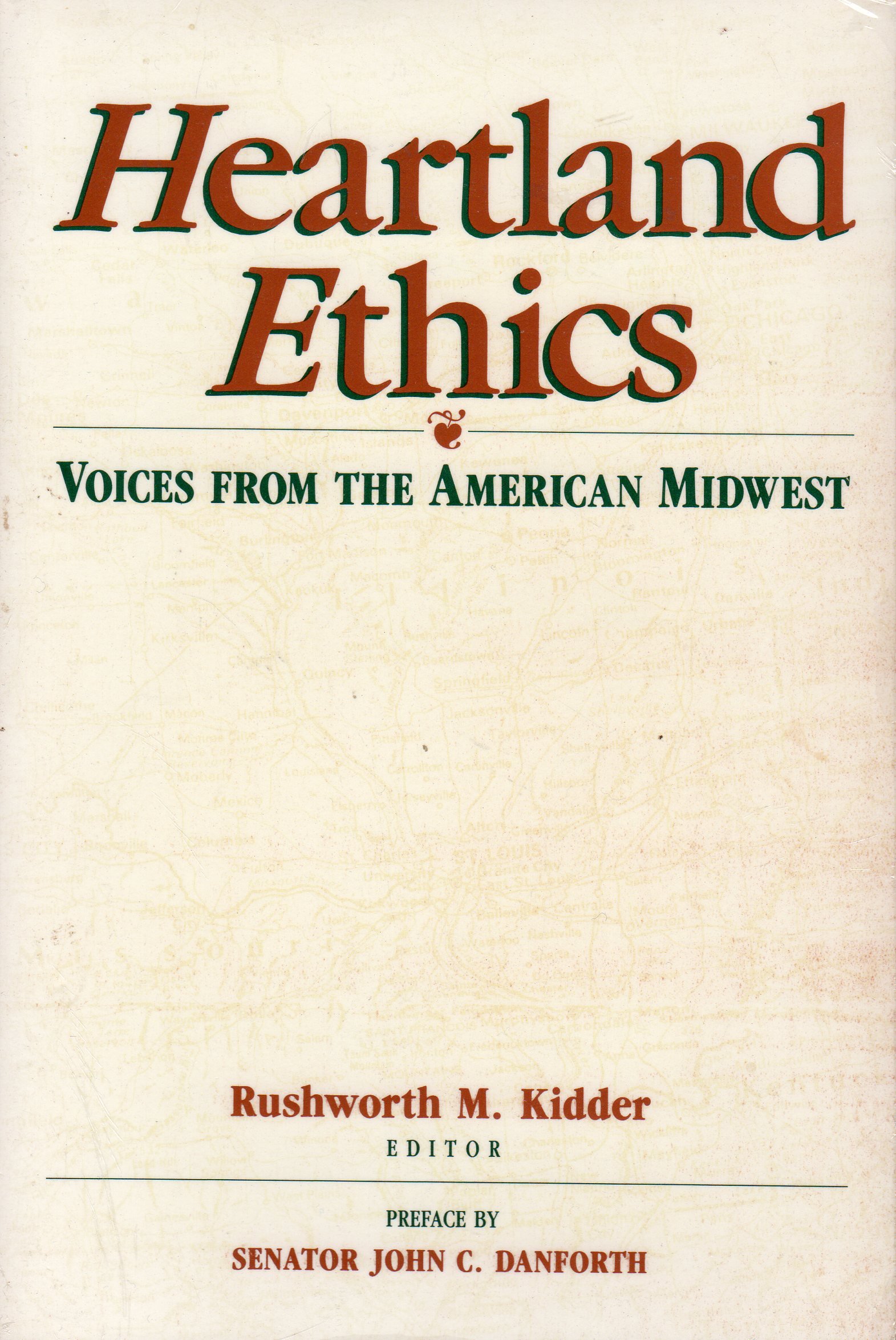 Heartland Ethics: Voices from the American Midwest : Interviews Conducted by Students from Principia College