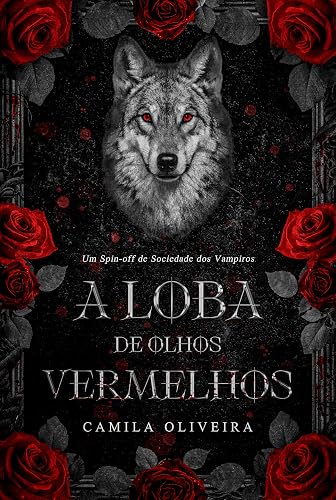 A Loba de Olhos Vermelhos: Um spin-off de Sociedade dos Vampiros (12 Reinos Unidos)