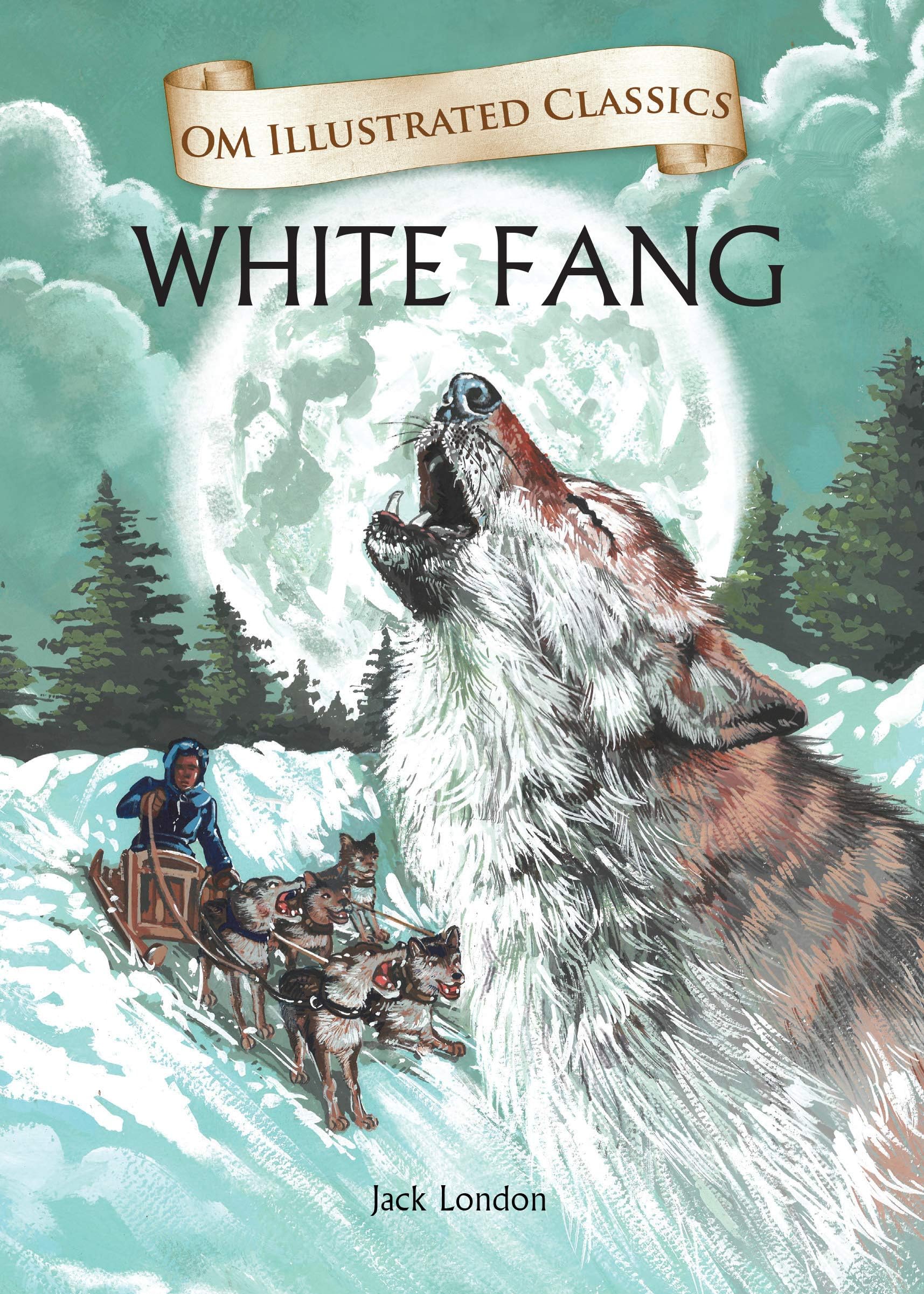 Children Classics - White Fang - Illustrated Abridged Classics with Practice Questions (Om Illustrated Classics for Kids)