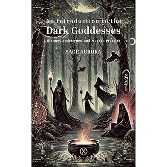 Introduction to the Dark Goddesses: History, Archetypes, and Modern Practice Sage Aurora Audiobook by Sage Aurora episode artwork