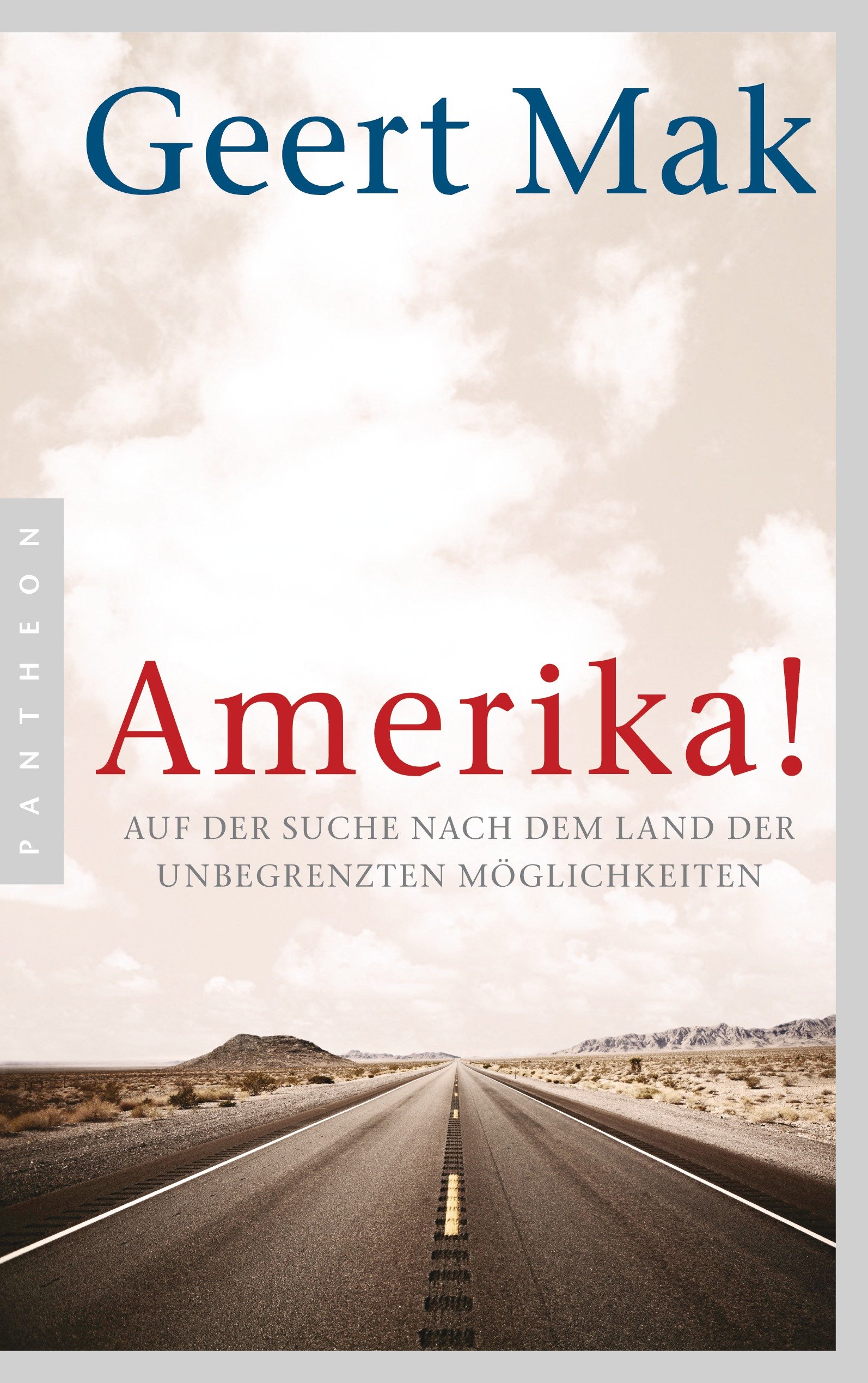 Amerika!: Auf der Suche nach dem Land der unbegrenzten Möglichkeiten