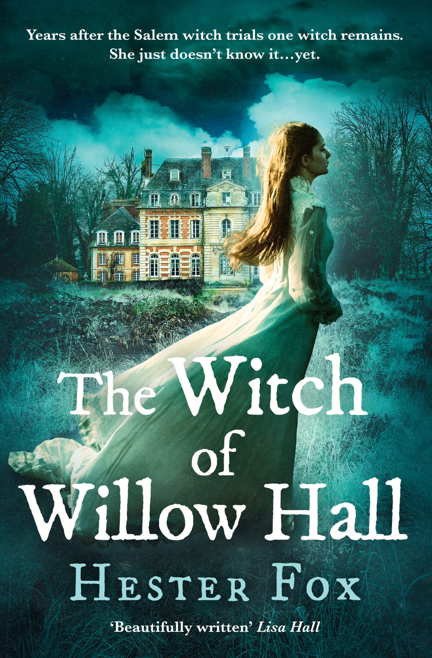 The Witch Of Willow Hall: A Spellbinding Historical Fiction Debut for 2018 Perfect for Fans of A Discovery of Witches