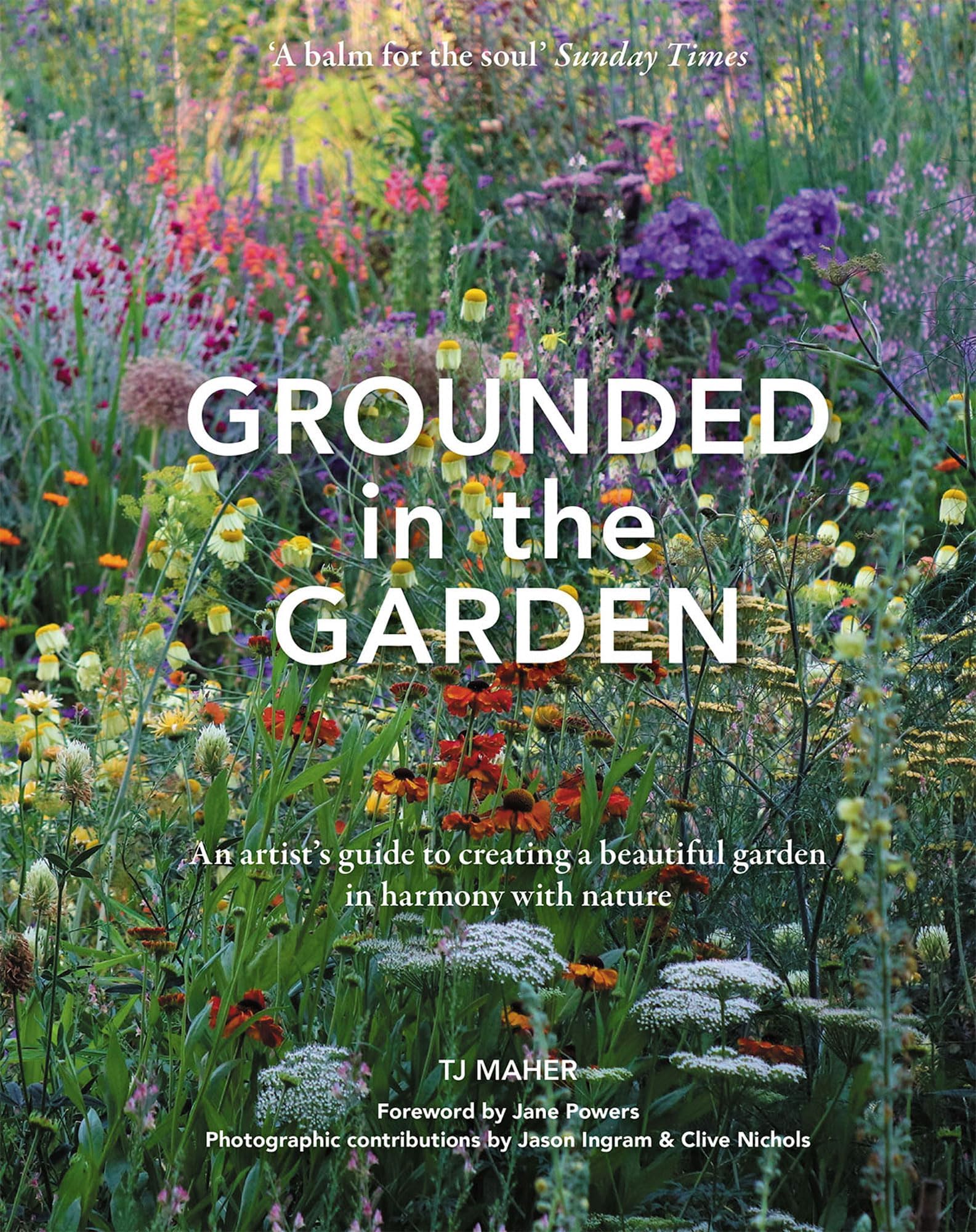 Grounded in the Garden: An Artist's Guide to Creating a Beautiful Garden in Harmony with Nature