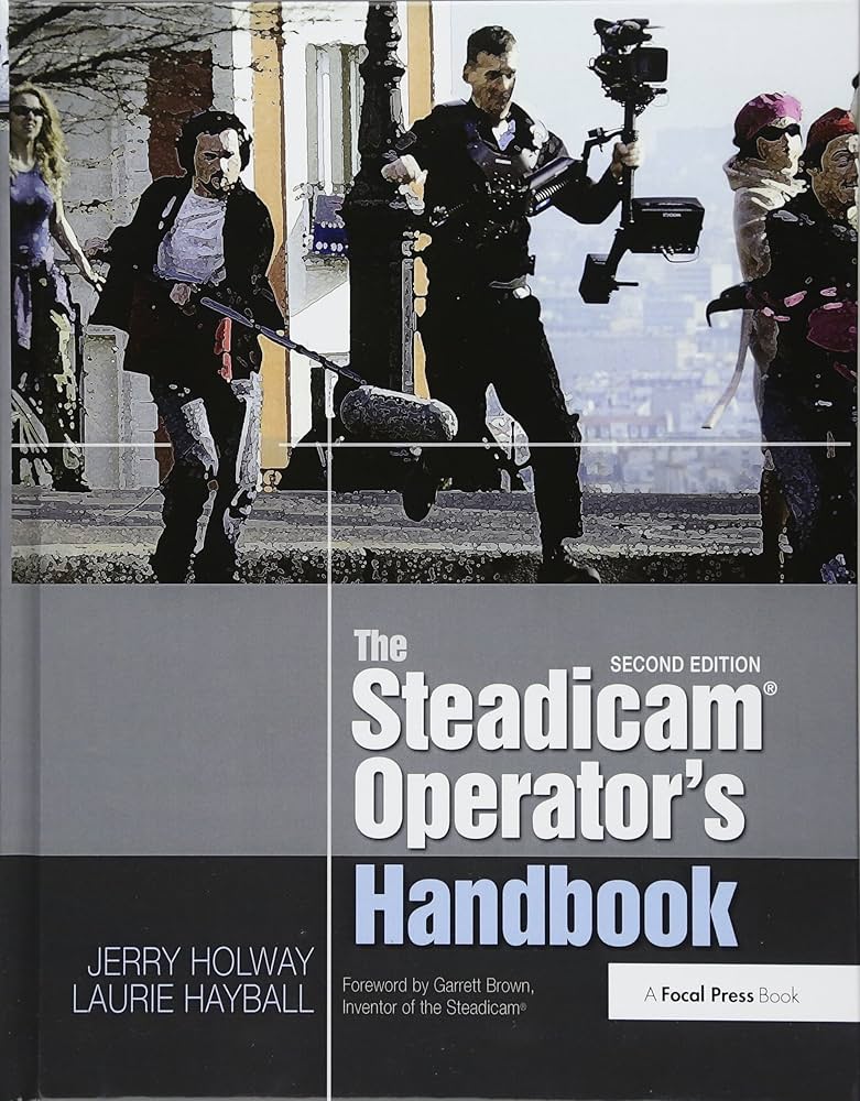 Amazon | The Steadicam® Operator's Handbook | Holway, Jerry