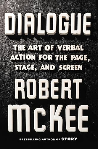 Dialogue: The Art of Verbal Action for Page, Stage, and Screen