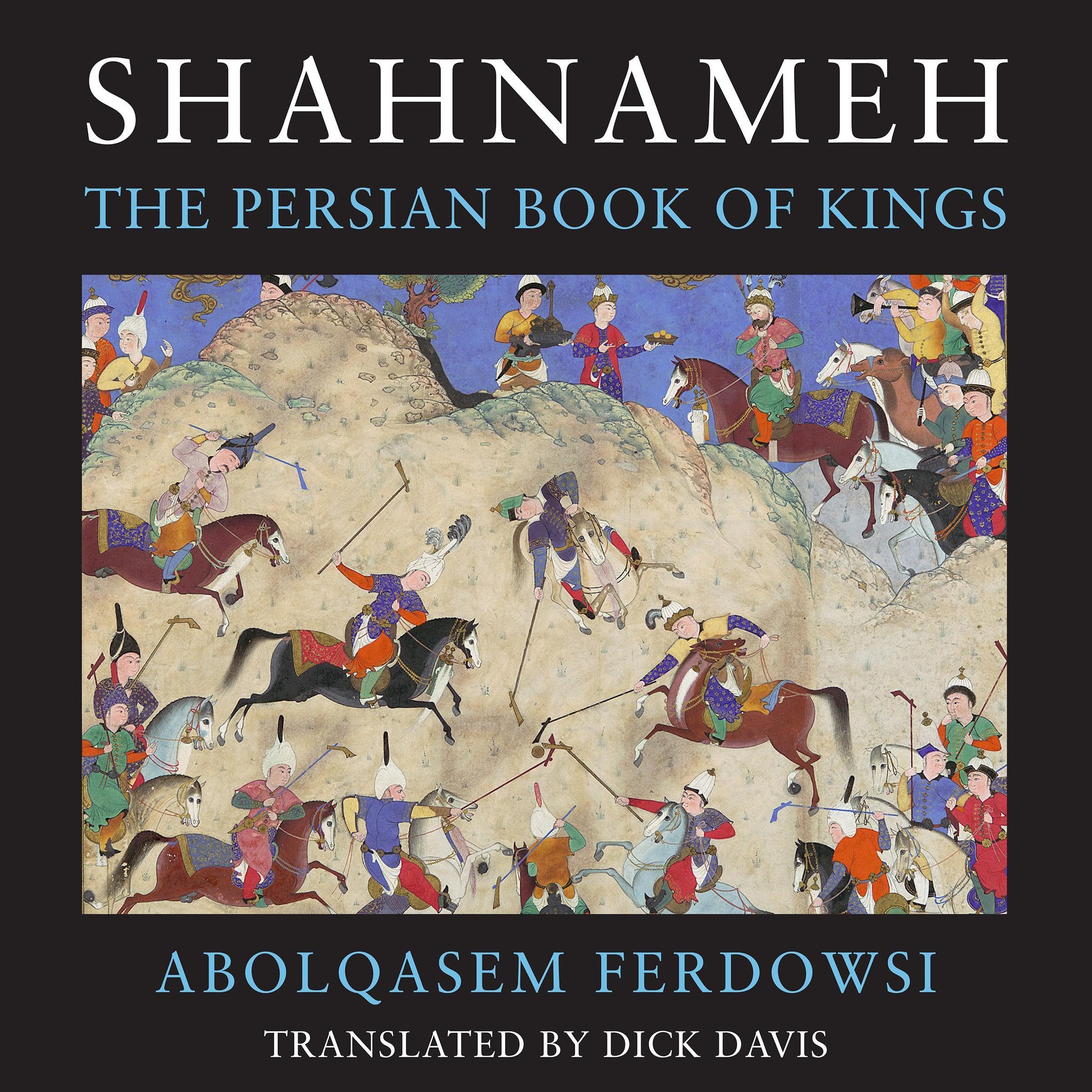 Shahnameh: The Persian Book of Kings