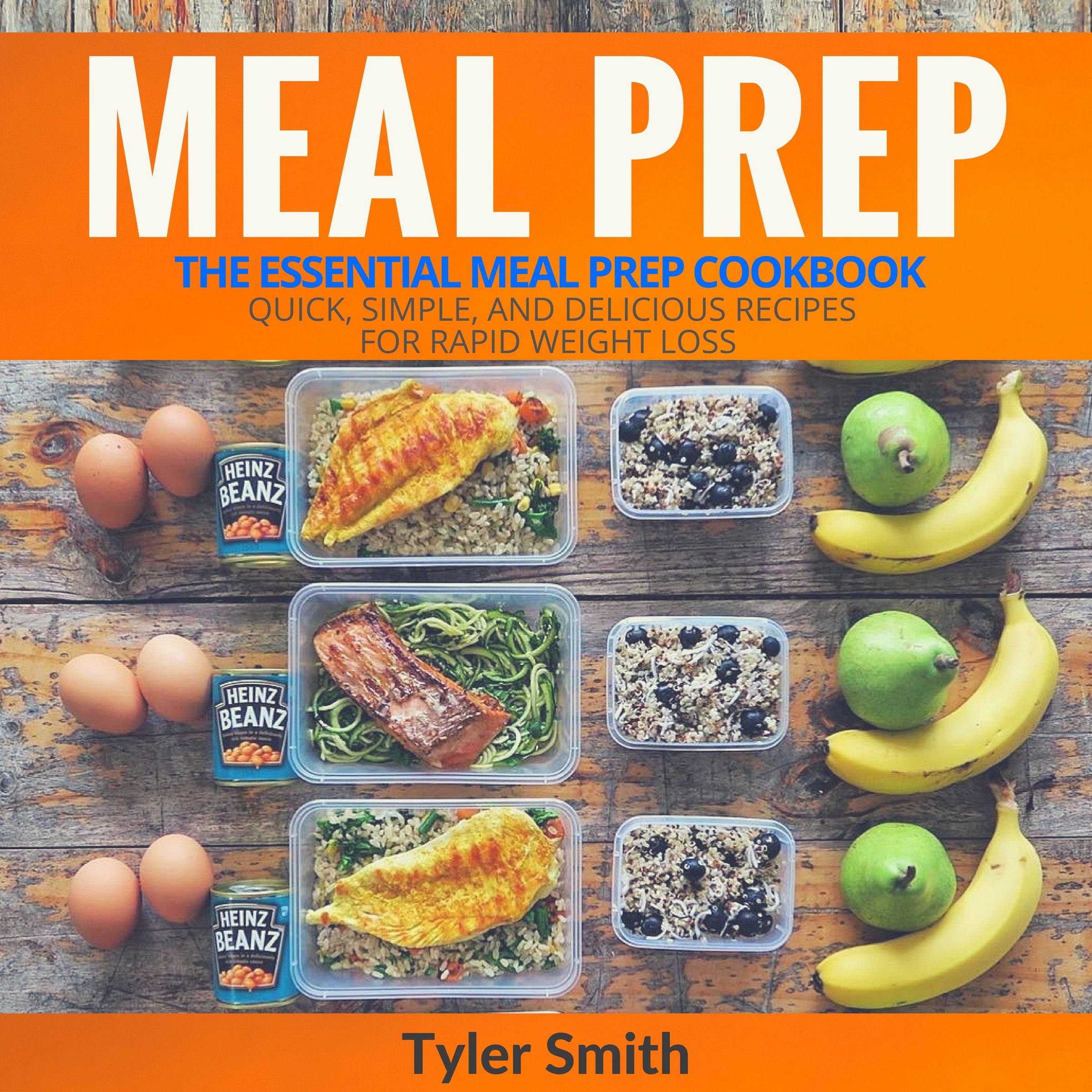 Meal Prep: The Essential Meal Prep Cookbook