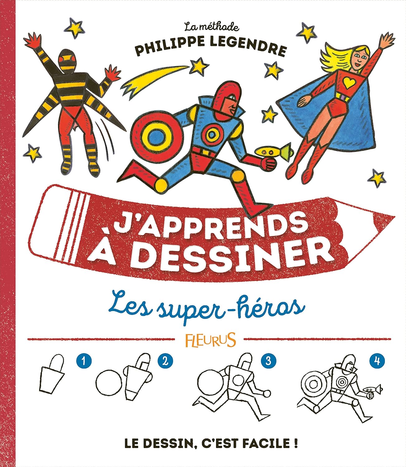 Amazon.fr - J'apprends à dessiner les super héros - Legendre, Philippe ...
