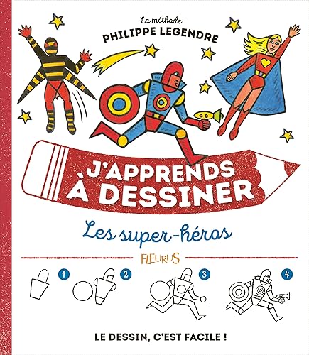 J'apprends à dessiner les super héros
