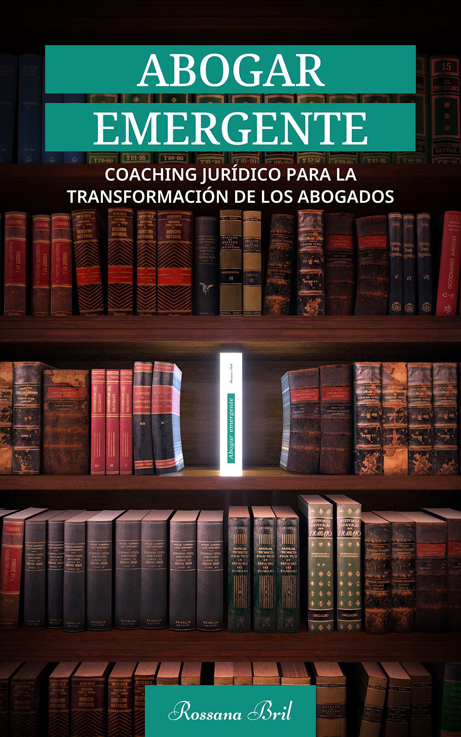 Abogar emergente: Coaching jurídico para la transformación de los abogados (Spanish Edition)
