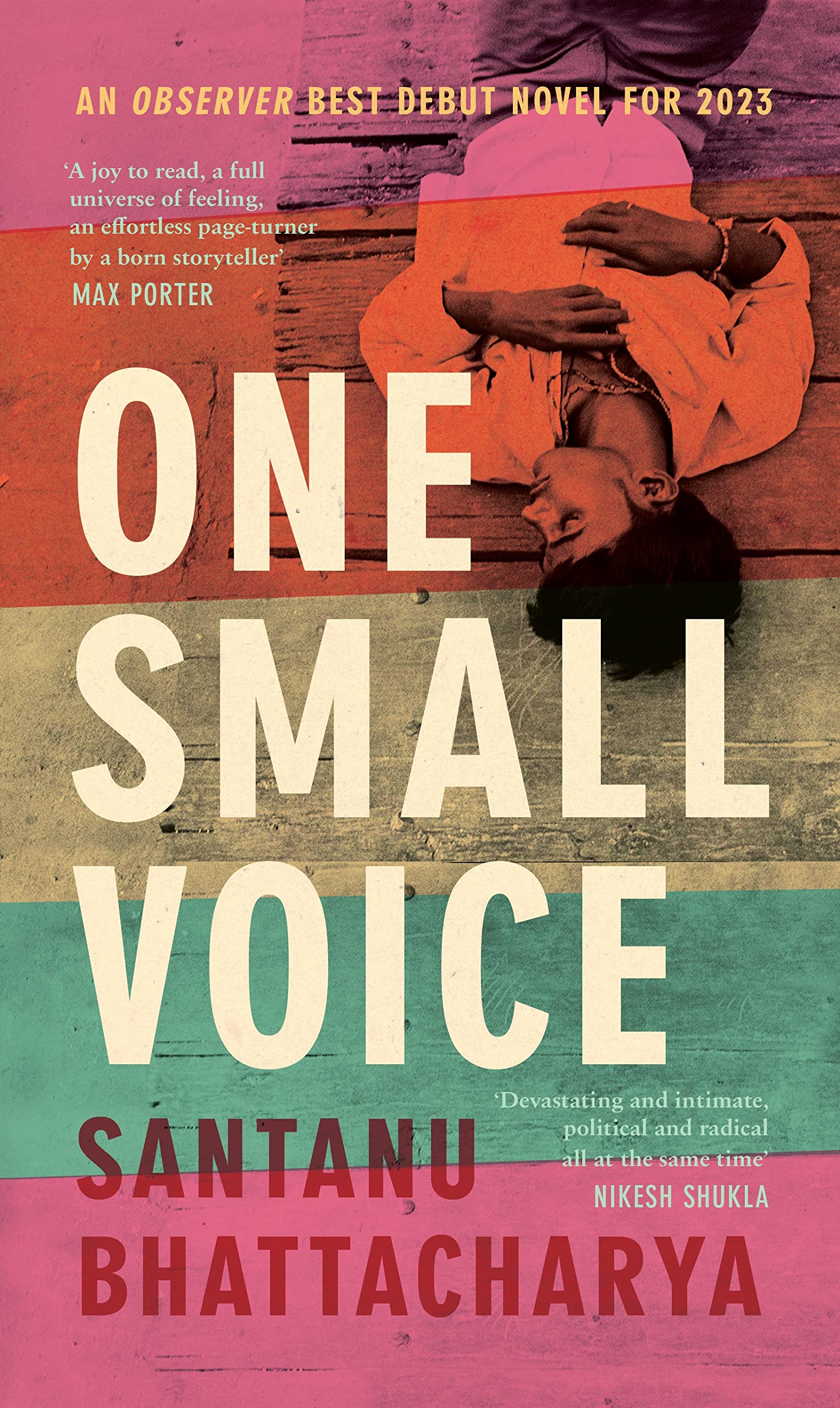 Santanu Bhattacharya One Small Voice (Hardback)