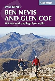 Ben Nevis and Glen Coe: 100 low, mid, and high level walks (Cicerone Walking Guides)
