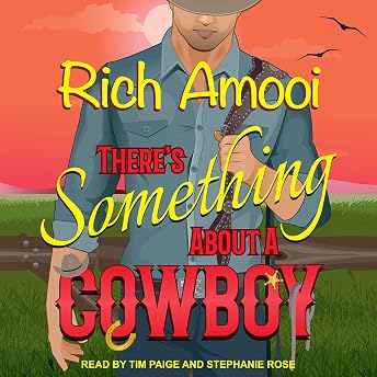 There's Something About a Cowboy Audiobook by Rich Amooi episode artwork
