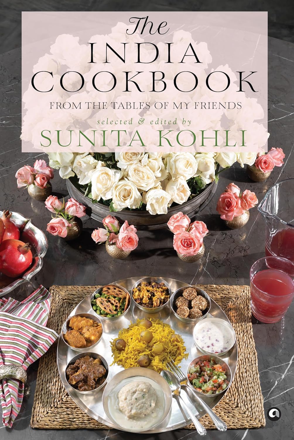 Buy The India Cookbook: From the Tables of My Friends Book Online at