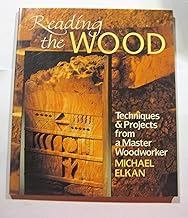 Reading the Wood: Techniques & Projects from a Master Woodworker