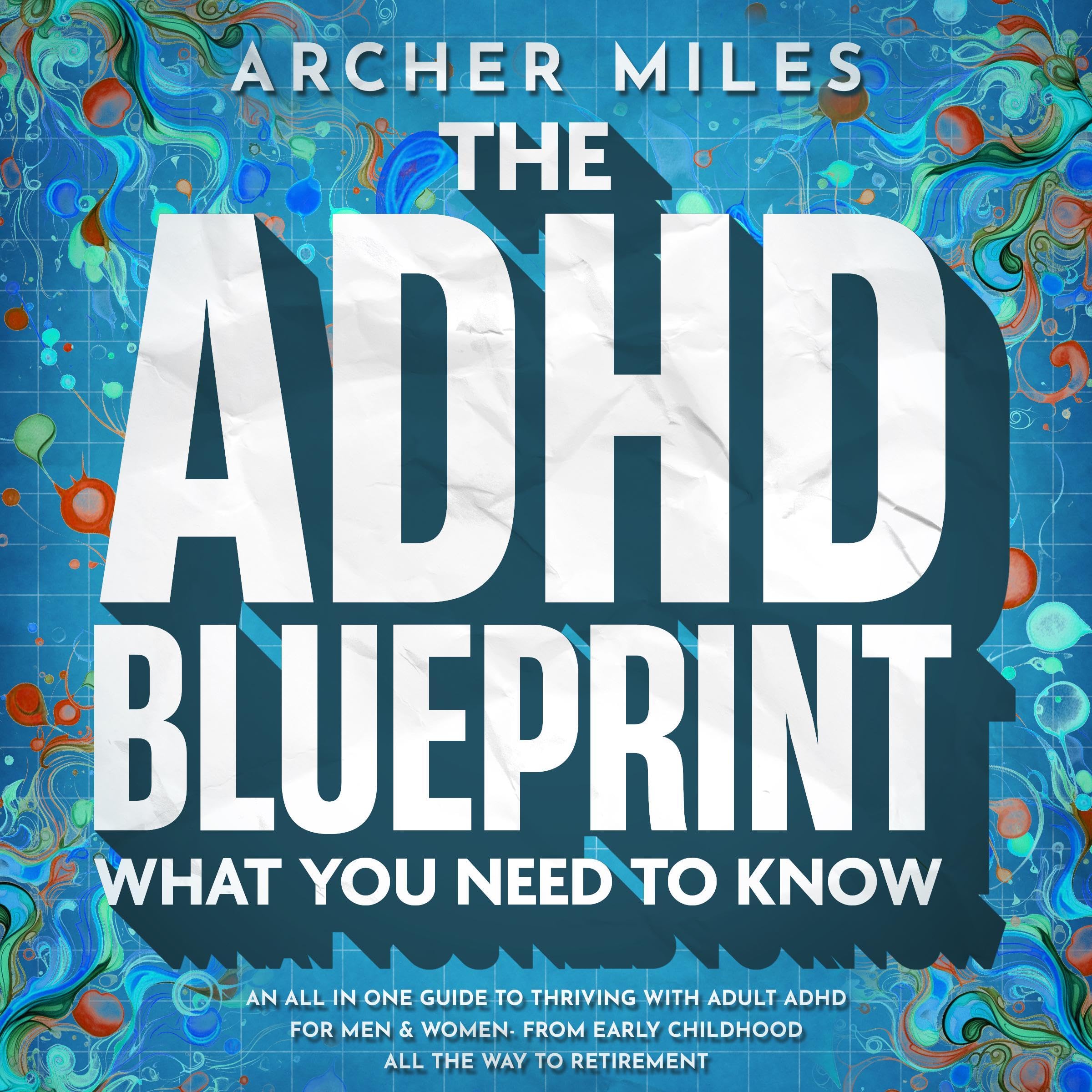 The ADHD Blueprint - What You Need to Know