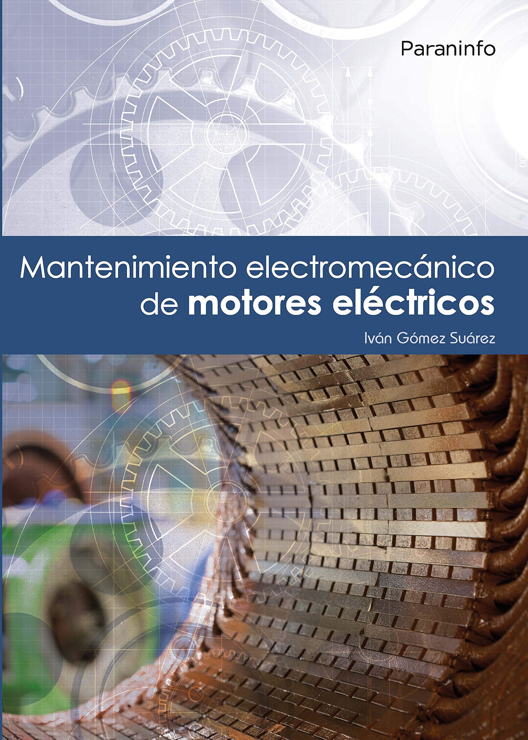 Mantenimiento electromecánico de motores eléctricos (Electricidad y Electrónica)
