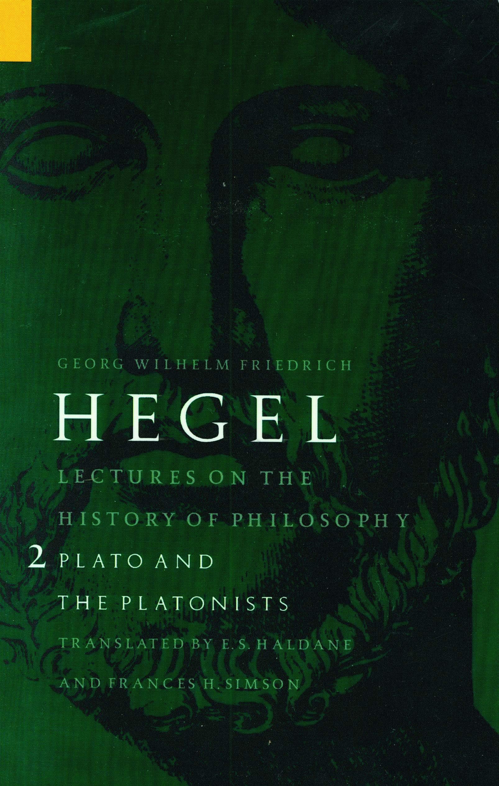 Lectures on the History of Philosophy, Volume 2: Plato and the Platonists