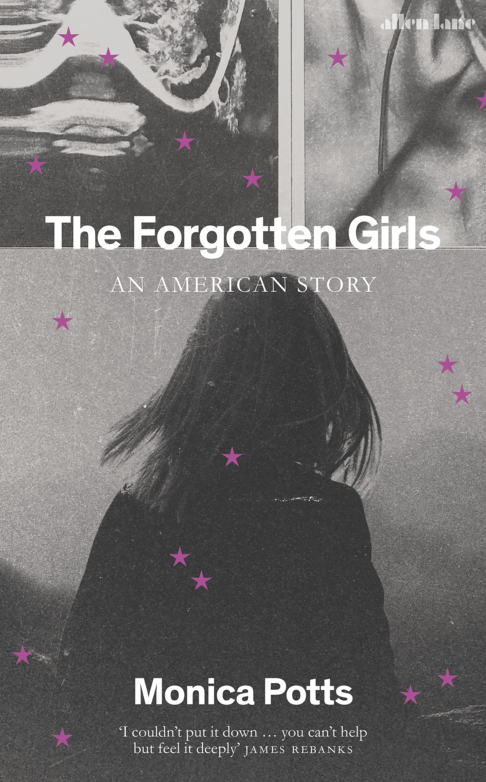 The Forgotten Girls by Monica Potts (Hardback Book)