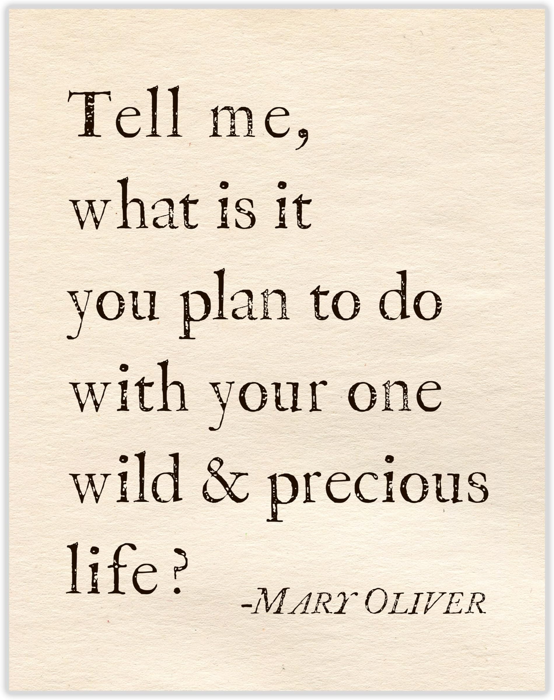 ‘Your One Wild and Precious Life’ Mary Oliver Poetry Inspirational Wall Art | 11x14 UNFRAMED Warm Vintage Paper Print | Encouraging, Positive, Modern, Typography Home Decor