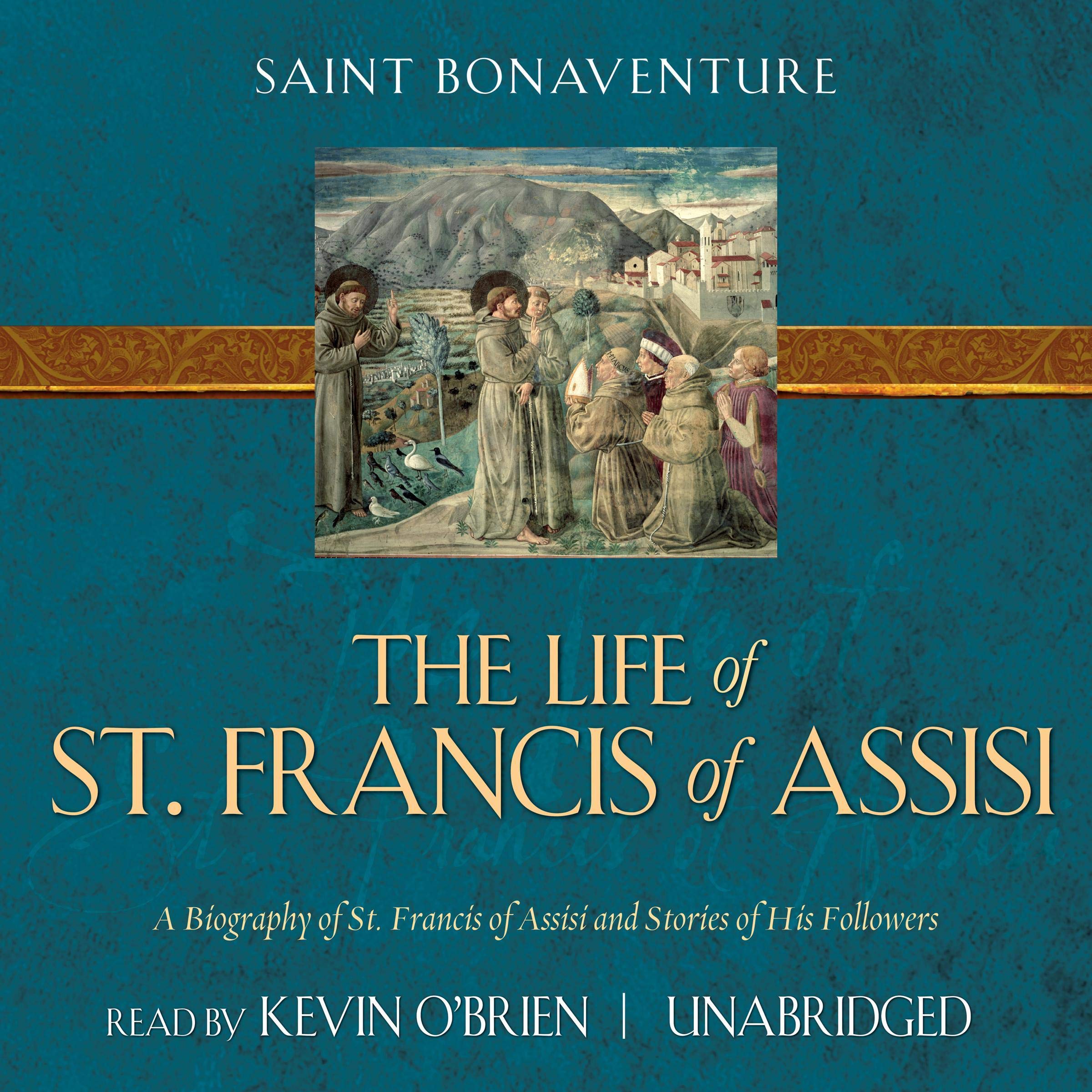 The Life of St. Francis of Assisi