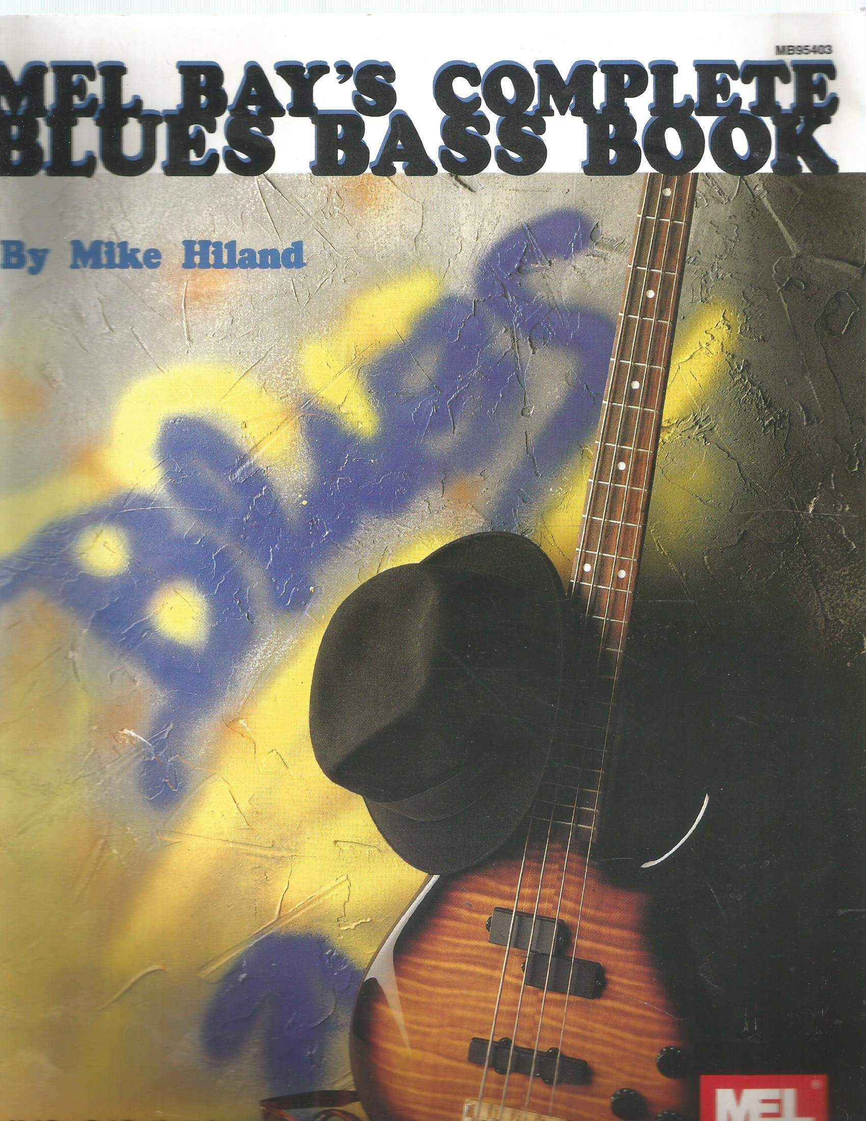 Complete Blues Bass Book Mel Bay pour composer ses lignes de basse