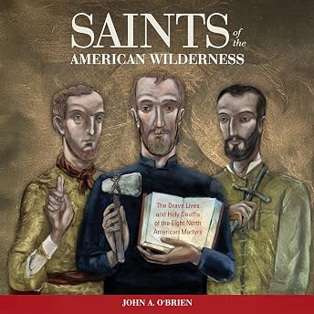 Saints of the American Wilderness Audiobook by John A. O'Brien episode artwork