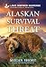 Alaskan Survival Threat