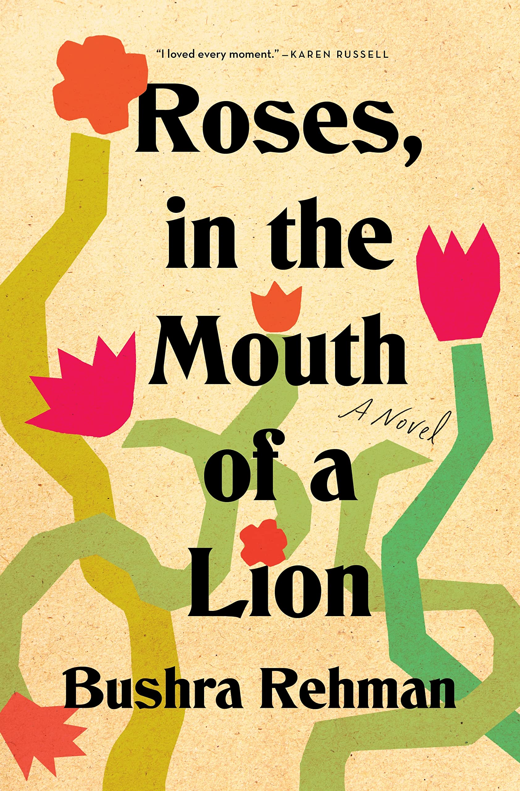 Roses, in the Mouth of a Lion: A Novel