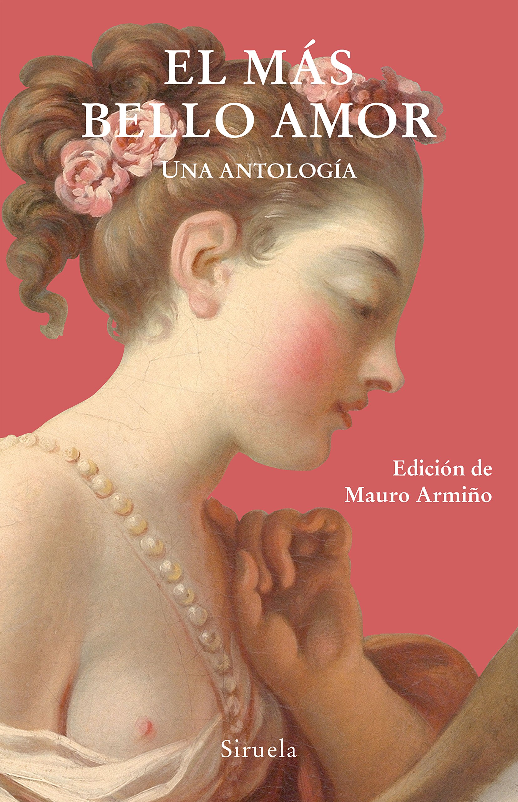 El más bello amor: Una antología: 345 (Libros del Tiempo)