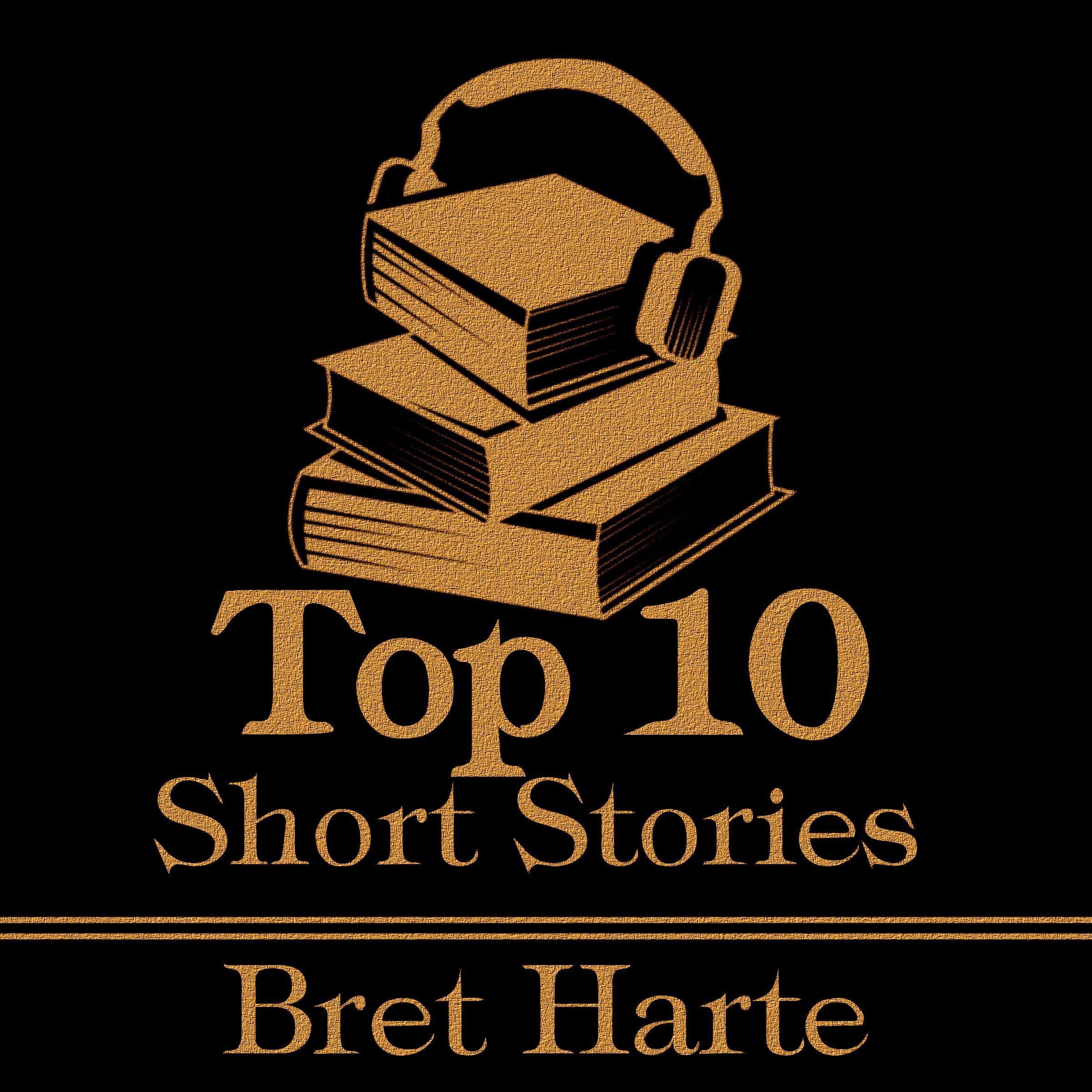 The Top Ten Short Stories - Bret Harte