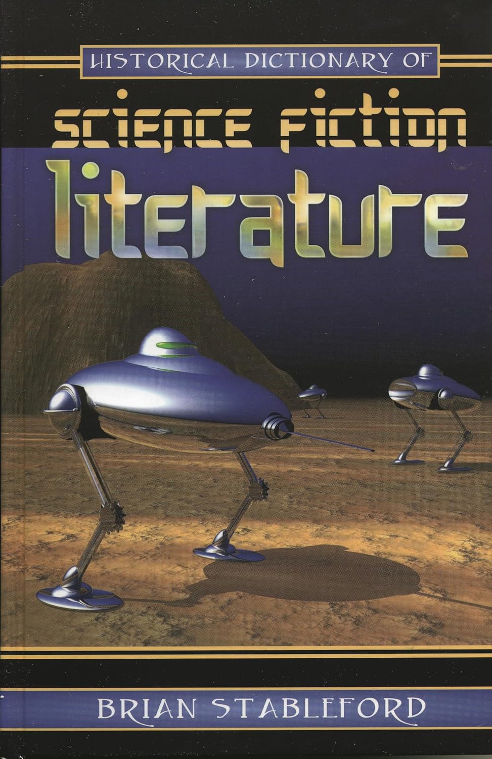 Historical Dictionary of Science Fiction Literature (Historical Dictionaries of Literature and the Arts)      Hardcover – April 19, 2004