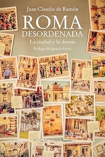 Roma desordenada (Spanish Edition)