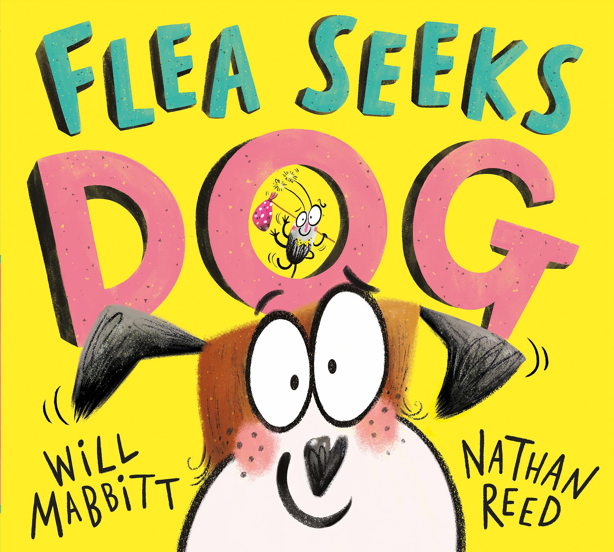 Flea Seeks Dog [Hardcover] Mabbitt, Will and Reed, Nathan