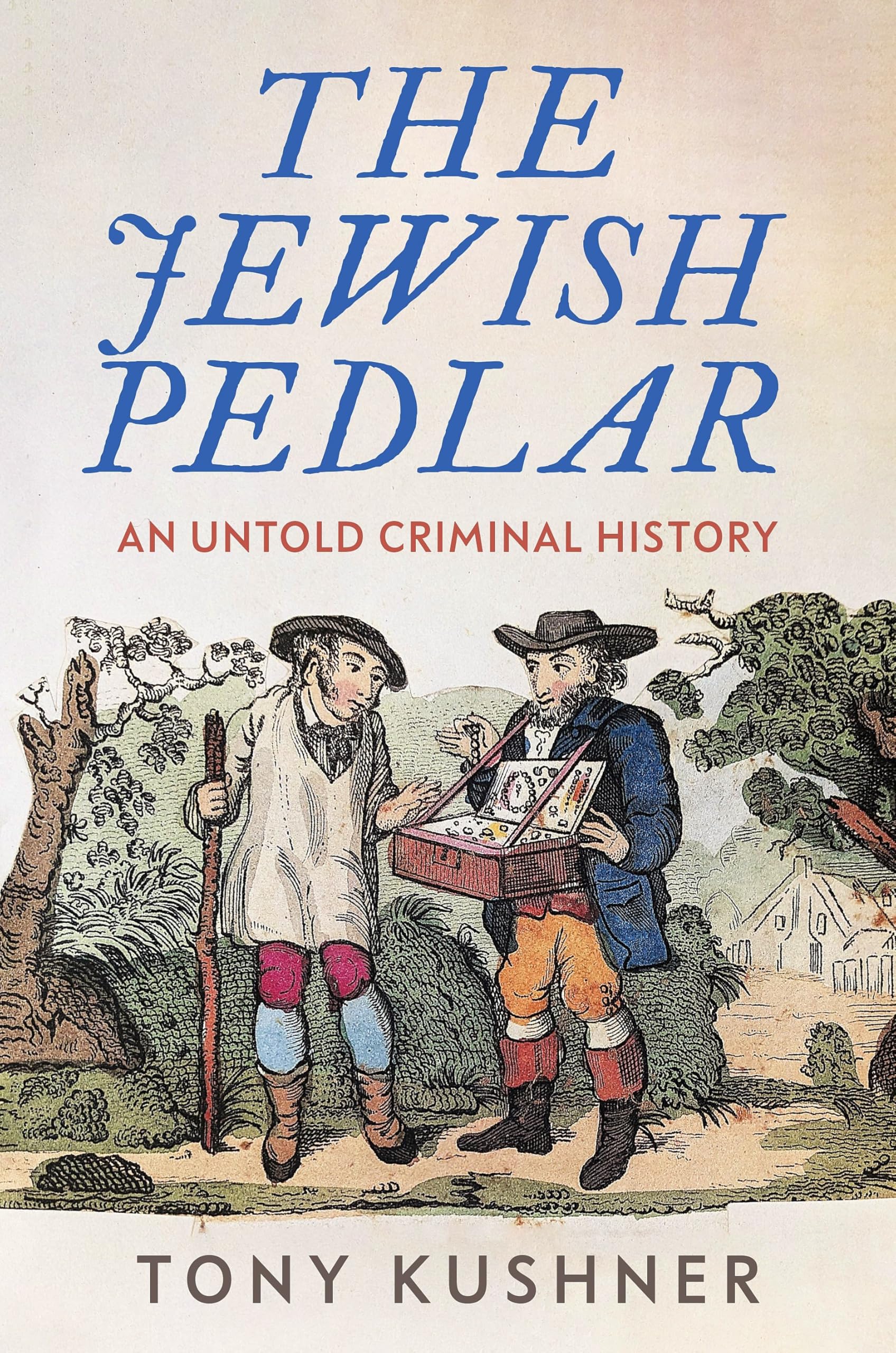 The Jewish Pedlar: An Untold Criminal History