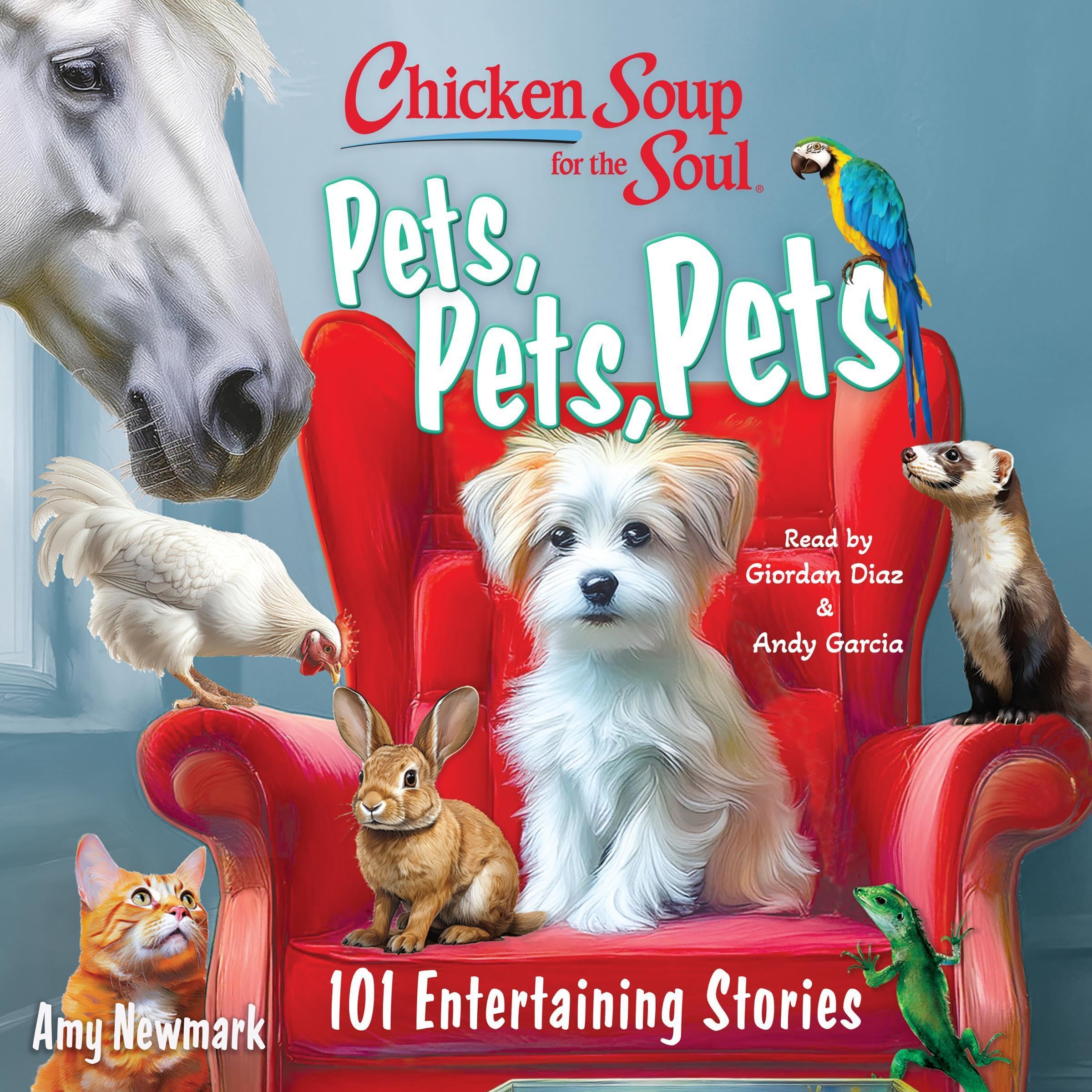 Chicken Soup for the Soul: Pets, Pets, Pets